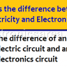 What is the Difference between Electricity and Electronics?