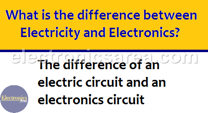 What is the difference between electricity and electronics?