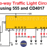 Two-way traffic light Circuit using 555 and CD4017