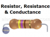 Resistor, Resistance and Conductance